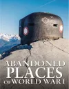 Abandoned Places of World War I cover