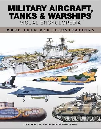 Military Aircraft, Tanks and Warships Visual Encyclopedia cover