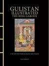Gulistan Illustrated: The Rose Garden cover
