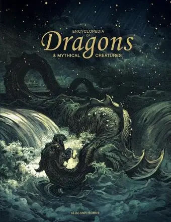 Encyclopedia of Dragons & Mythical Creatures cover