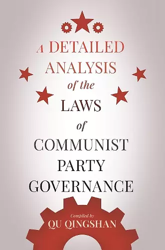 A Detailed Analysis of the Laws of Communist Party Governance cover
