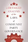 A Detailed Analysis of the Laws of Communist Party Governance cover