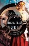 A Looking-Glass World cover
