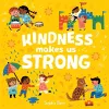 Kindness Makes Us Strong cover
