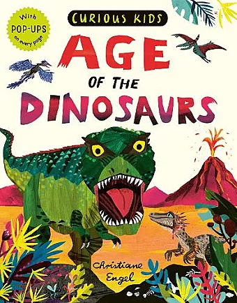 Curious Kids: Age of the Dinosaurs cover