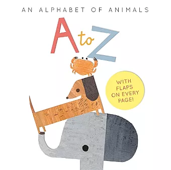 A to Z: an Alphabet of Animals cover