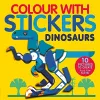 Colour With Stickers: Dinosaurs cover