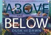 Above and Below: Dusk till Dawn cover