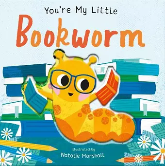 You're My Little Bookworm cover