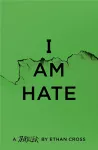 I Am Hate cover