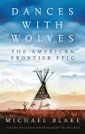 Dances with Wolves: The American Frontier Epic including The Holy Road cover