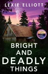 Bright and Deadly Things cover