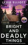Bright and Deadly Things cover
