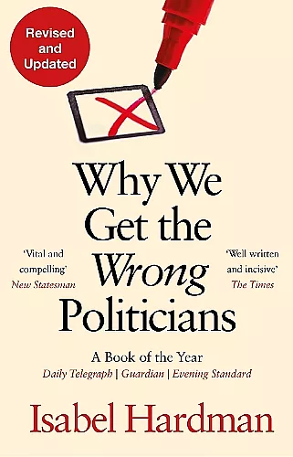 Why We Get the Wrong Politicians cover
