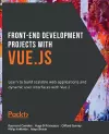 Front-End Development Projects with Vue.js cover
