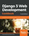 Django 3 Web Development Cookbook cover