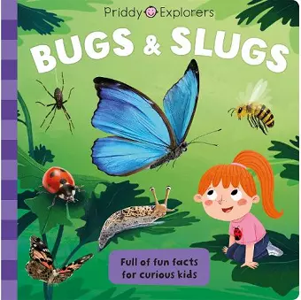 Priddy Explorers Bugs & Slugs cover