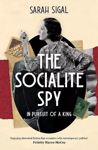 The Socialite Spy: In Pursuit of a King cover