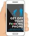 Get Off Your F**king Phone cover