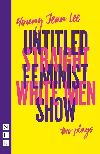 Straight White Men & Untitled Feminist Show: two plays cover