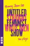 Straight White Men & Untitled Feminist Show: two plays cover