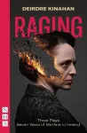 Raging: Three Plays/Seven Years of Warfare in Ireland cover