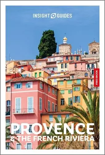 Insight Guides Provence and the French Riviera: Travel Guide with eBook cover