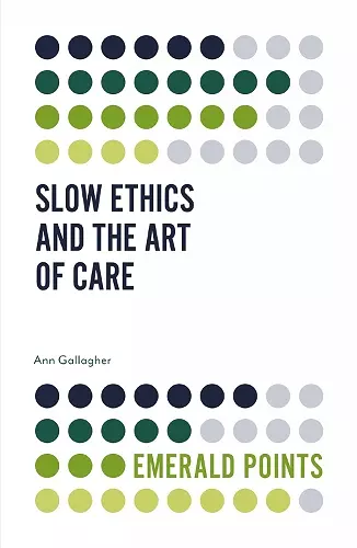 Slow Ethics and the Art of Care cover