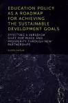 Education Policy as a Roadmap for Achieving the Sustainable Development Goals cover