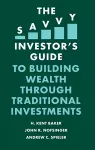 The Savvy Investor's Guide to Building Wealth Through Traditional Investments cover