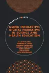 Using Interactive Digital Narrative in Science and Health Education cover