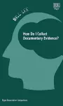 How Do I Collect Documentary Evidence? cover