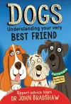 Dogs: Understanding Your Very Best Friend cover