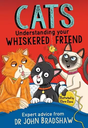 Cats: Understanding Your Whiskered Friend cover