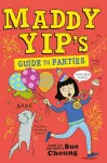 Maddy Yip's Guide to Parties cover