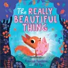 The Really Beautiful Thing cover