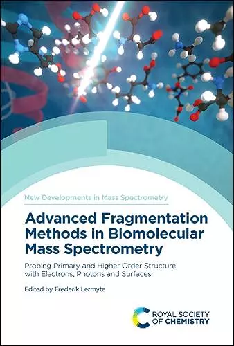 Advanced Fragmentation Methods in Biomolecular Mass Spectrometry cover