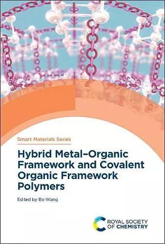 Hybrid Metal-Organic Framework and Covalent Organic Framework Polymers cover