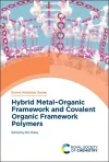 Hybrid Metal-Organic Framework and Covalent Organic Framework Polymers cover