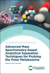 Advanced Mass Spectrometry-based Analytical Separation Techniques for Probing the Polar Metabolome cover