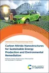 Carbon Nitride Nanostructures for Sustainable Energy Production and Environmental Remediation cover