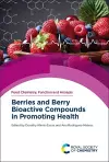 Berries and Berry Bioactive Compounds in Promoting Health cover