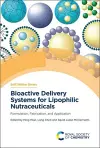 Bioactive Delivery Systems for Lipophilic Nutraceuticals cover