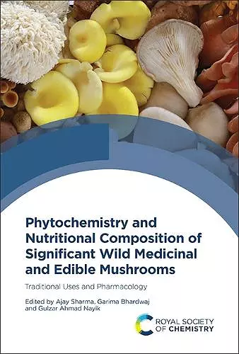 Phytochemistry and Nutritional Composition of Significant Wild Medicinal and Edible Mushrooms cover