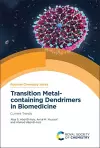Transition Metal-containing Dendrimers in Biomedicine cover