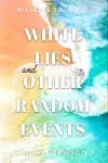 White Lies and Other Random Events cover