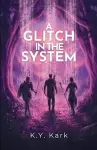 A Glitch in the System cover