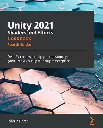 Unity 2021 Shaders and Effects Cookbook cover