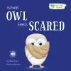 When Owl Feels Scared cover