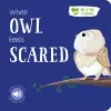 When Owl Feels Scared cover